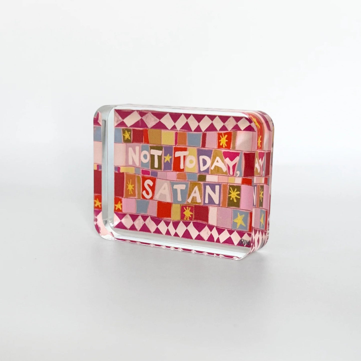 Not Today Acrylic Block