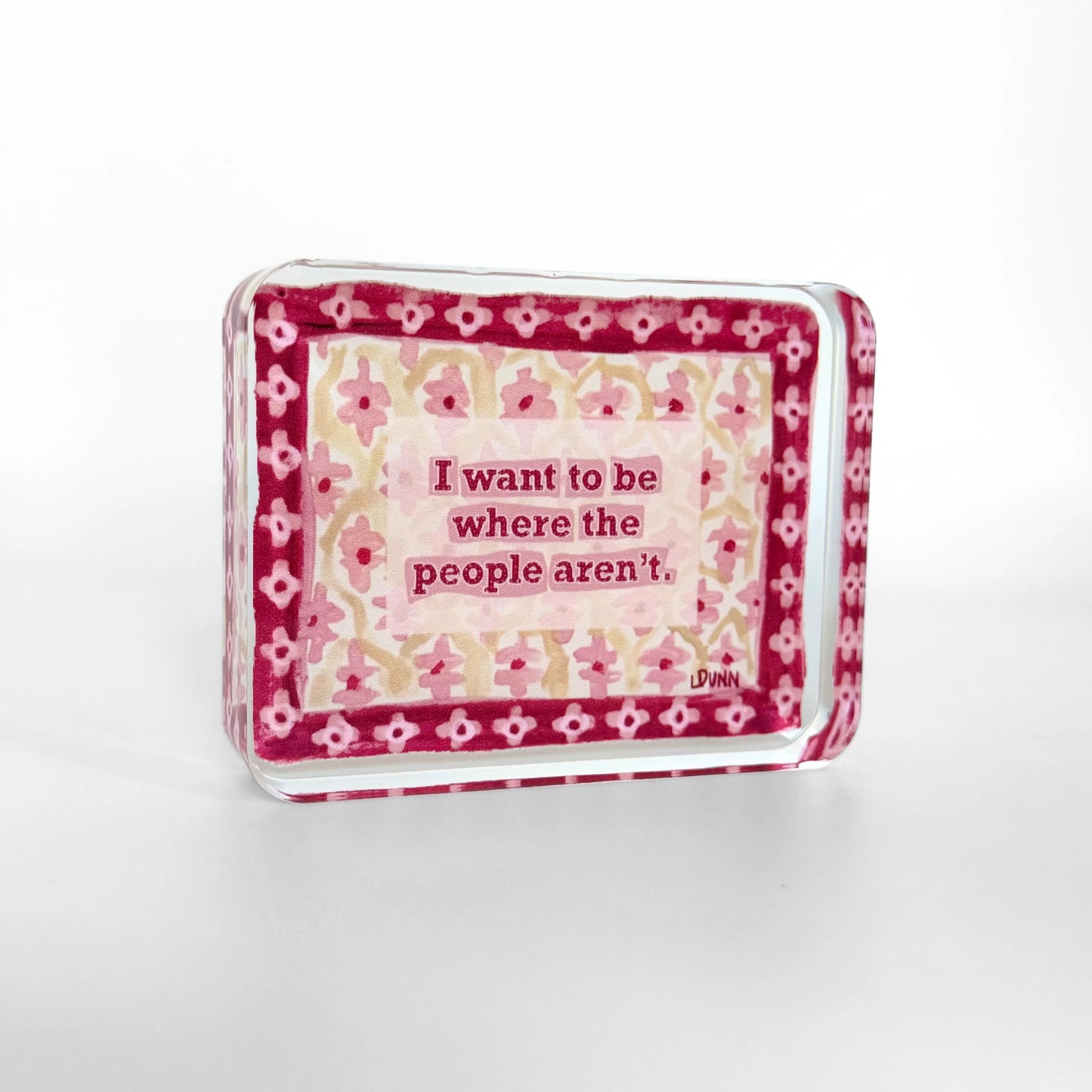 Where the People Aren't Acrylic Block