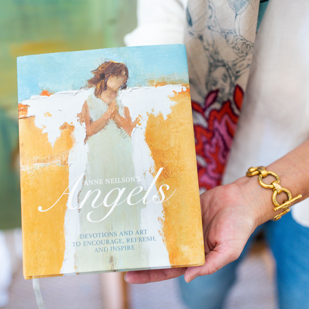 Anne Neilson's Angels: Devotions and Art to Encourage, Refresh, and Inspire