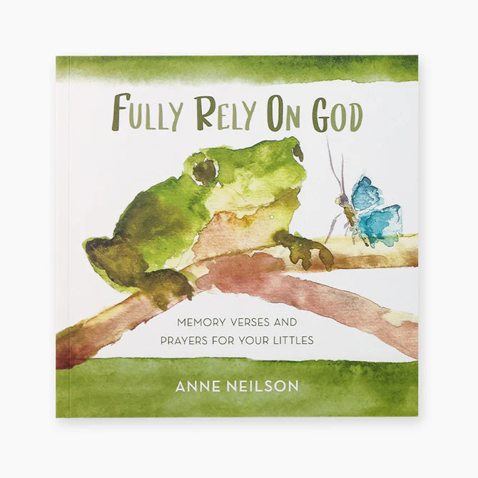 Anne Neilson Fully Rely On God Book